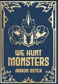 We Hunt Monsters