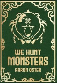 We Hunt Monsters