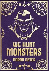 We Hunt Monsters