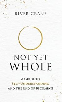 Not Yet Whole