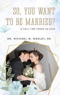 So, You Want to Be Married?