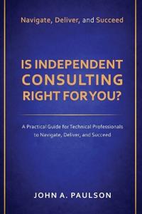 Bokomslag for "Is Independent Consulting Right For You?"