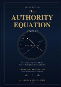 The Authority Equation - Volume I