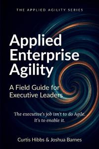 Applied Enterprise Agility