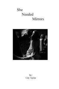 She Needed Mirrors