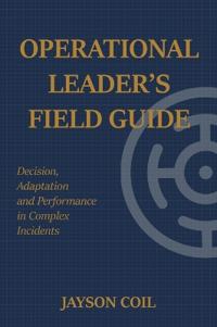 Operational Leader's Field Guide
