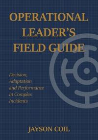 Coil, J: Operational Leader's Field Guide