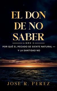 El Don de No Saber