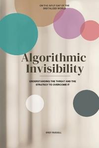 Algorithmic Invisibility