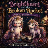 Brightheart and the Broken Rocket