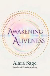 Awakening Aliveness