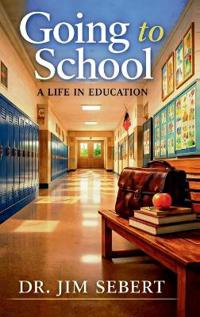 Going to School - A Life in Education