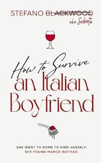 How to Survive an Italian Boyfriend