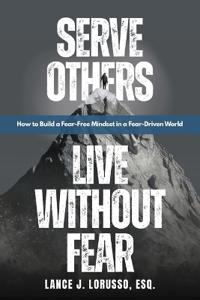 Serve Others. Live Without Fear.