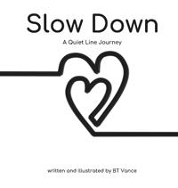 Slow Down