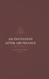 An Invitation After Abundance