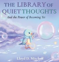 The Library of Quiet Thoughts