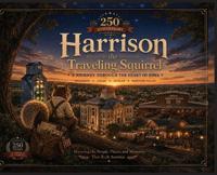Harrison the Traveling Squirrel