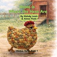 Home is Where the Hens Are