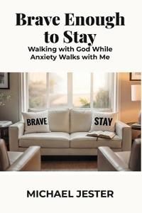 Brave Enough to Stay