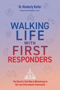 Kiefer, K: Walking Life with First Responders