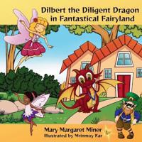 Dilbert the Diligent Dragon
