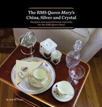 The RMS Queen Mary's China, Silver and Crystal