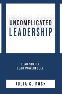 Uncomplicated Leadership