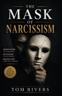 The Mask Of Narcissism