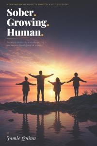 Sober. Growing. Human.