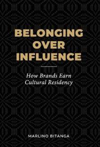 Belonging Over Influence