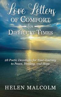 Love Letters of Comfort for Difficult Times