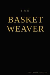The Basket Weaver