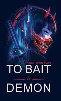 To Bait a Demon