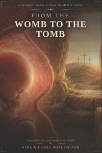 From the Womb to the Tomb