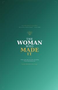 The Woman Who Made It