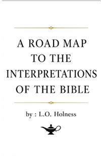 A Road Map to the Interpretations of the Bible