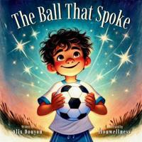 The Ball That Spoke