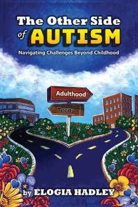 The Other Side of Autism