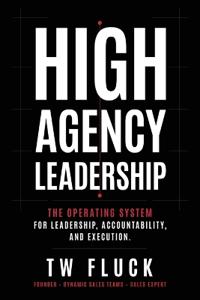 High Agency Leadership