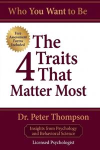 Who You Want To Be The 4 Traits That Matter Most