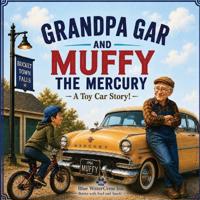 Grandpa Gar and Muffy the Mercury