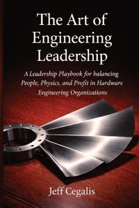The Art of Engineering Leadership