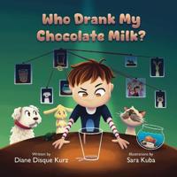 Bokomslag för "Who Drank My Chocolate Milk?"
