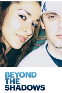 Beyond the Shadows