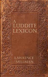 A Luddite Lexicon