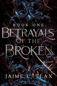 Betrayals of the Broken