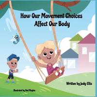 Bokomslag för "How Our Movement Choices Affect Our Body"