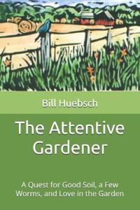 The Attentive Gardener