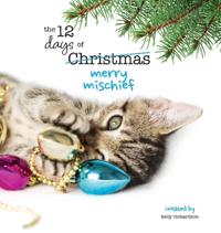 The Twelve Days of Christmas - Merry Mischief